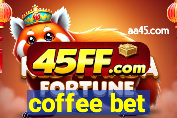 coffee bet